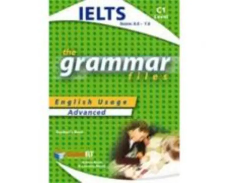 Grammar Files C1 IELTS Student's book - Andrew Betsis, Lawrence Mamas