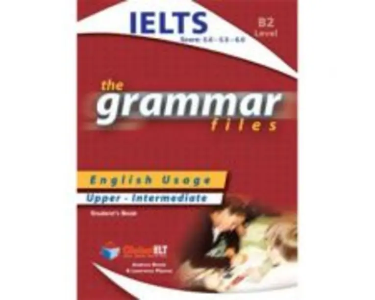 Grammar Files IELTS 5. 0-5. 5-6. 0 Student's Book - Andrew Betsis