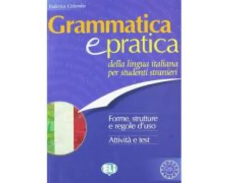 Grammatica e pratica della lingua italiana - Federica Colombo