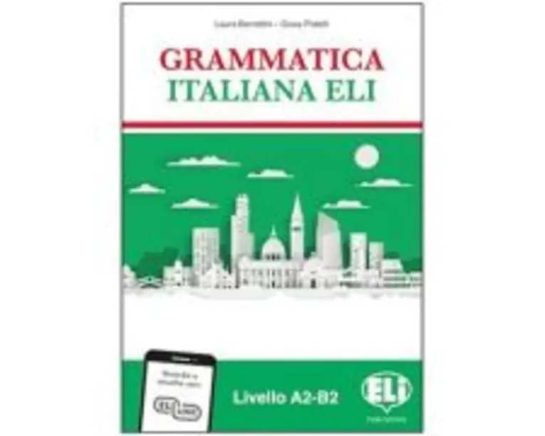 Grammatica Italiana ELI. Libro studente - Laura Berrettini