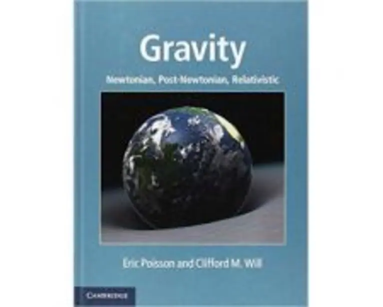 Gravity: Newtonian, Post-Newtonian, Relativistic - Eric Poisson, Clifford M. Will