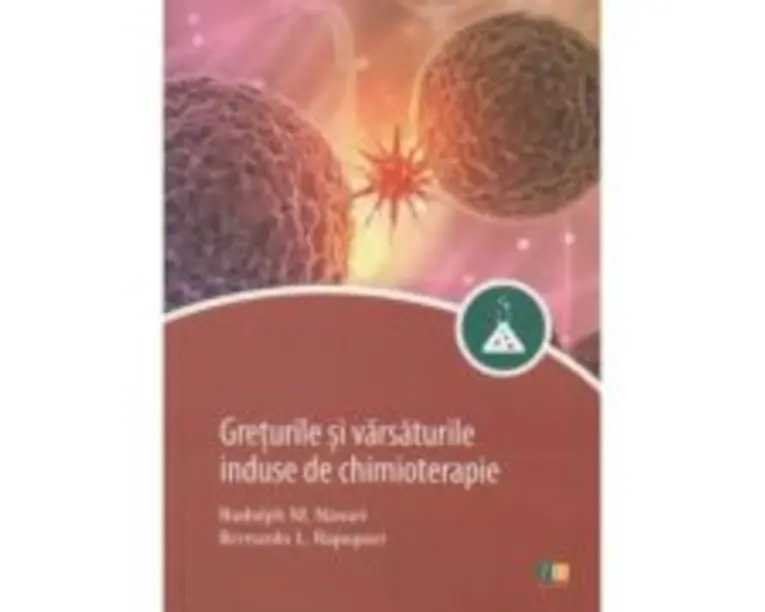 Greturile si varsaturile induse de chimioterapie - Rudolph M. Navari