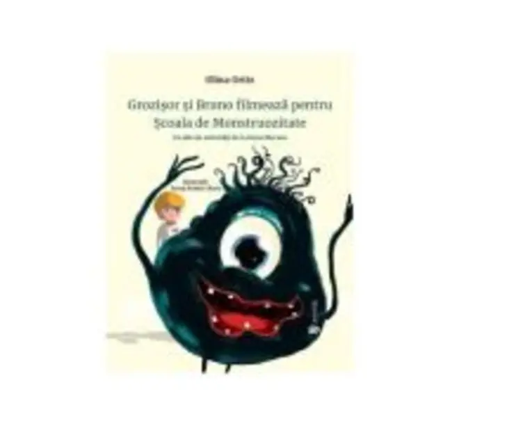 Grozisor si Bruno filmeaza pentru Scoala de Monstruozitate. Cu idei de activitati - Olina Ortiz