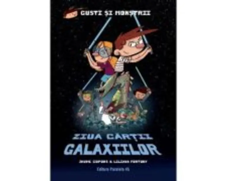 Gusti si monstrii. Vol. 6: Ziua Cartii Galaxiilor - Jaume Copons, Liliana Fortuny