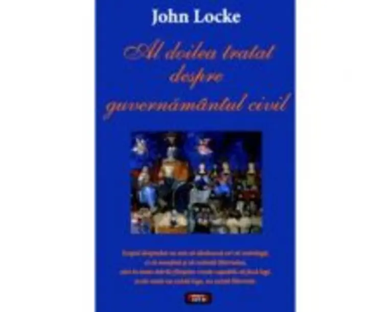 Al doilea tratat despre guvernamantul civil - John Locke
