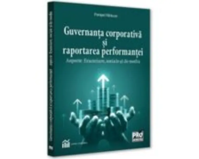 Guvernanta corporativa si raportarea performantei - aspecte financiare, sociale si de mediu - Pompei Mititean
