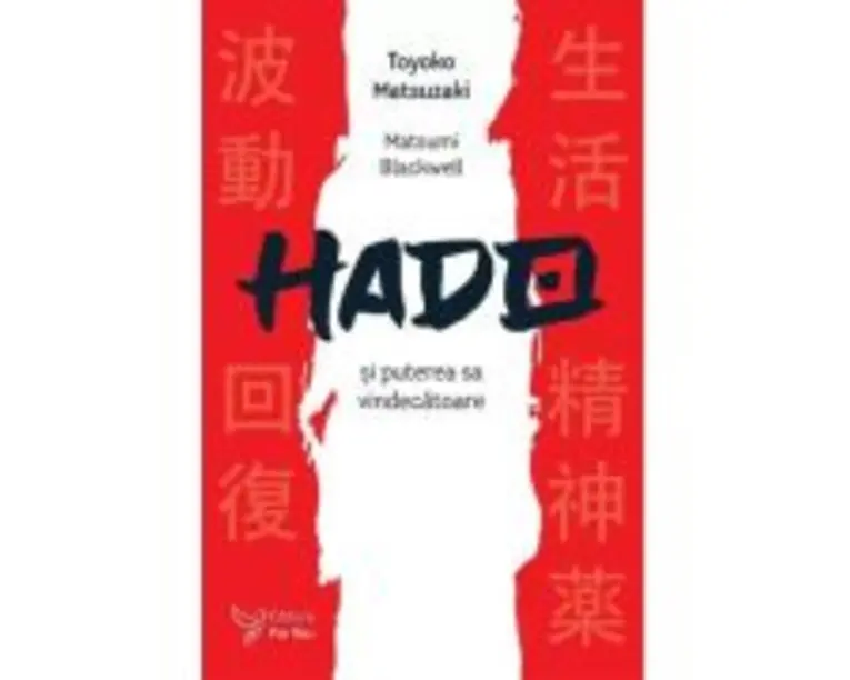 Hado si puterea sa vindecatoare - Toyoko Matsuzaki