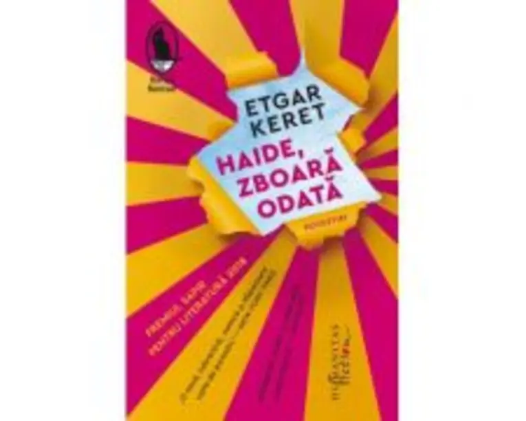 Haide, zboara odata. Povestiri - Etgar Keret