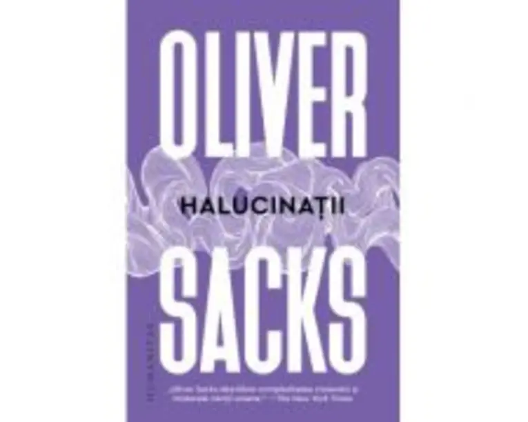 Halucinatii - Oliver Sacks