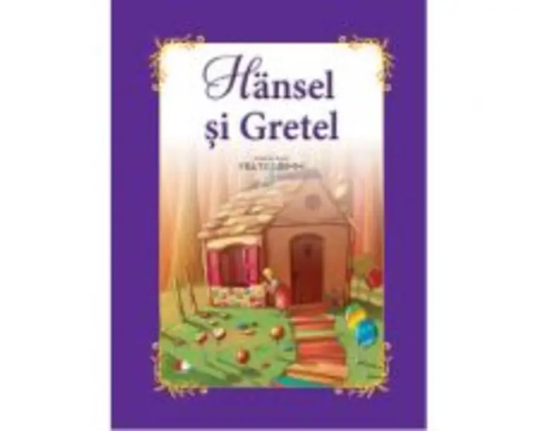 Hansel si Gretel - adaptare dupa fratii Grimm