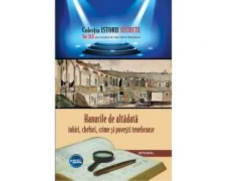 Hanurile de altadata  iubiri, chefuri, crime si povesti tenebroase - Dan-Silviu Boerescu