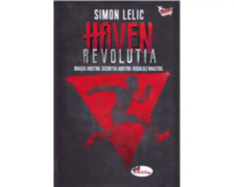 Haven. Revolutia, volumul 2 - Simon Lelic