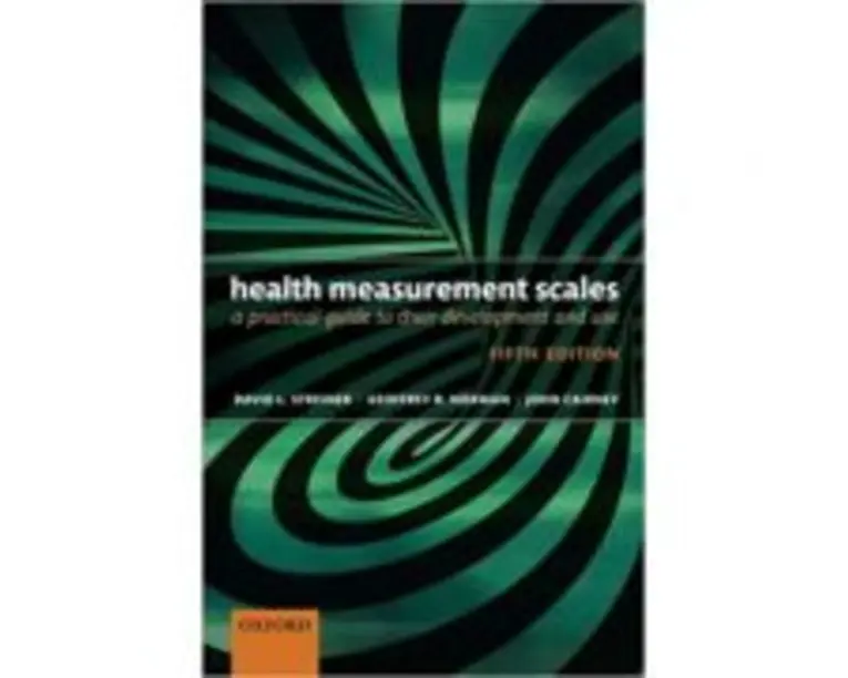 Health Measurement Scales: A practical guide to their development and use - David L. Streiner, Geoffrey R. Norman, John Cairney