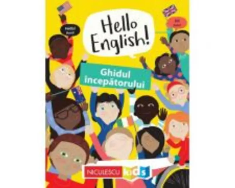 Hello English! Ghidul incepatorului - Sam Hutchinson, Emilie Martin