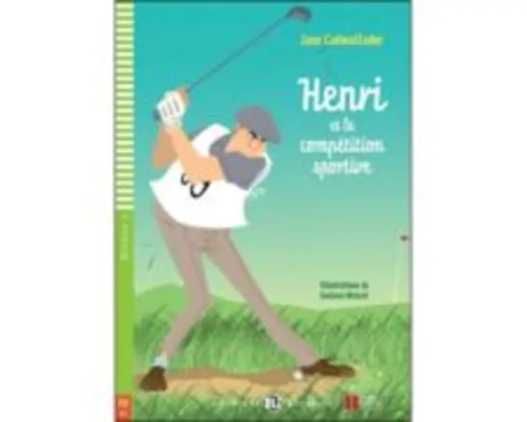 Henri et la compétition sportive - Jane Cadwallader