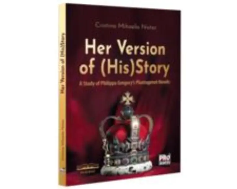 Her version of (his)story. A study of Philippa Gregory's Plantagenet Novels - Cristina Mihaela Nistor