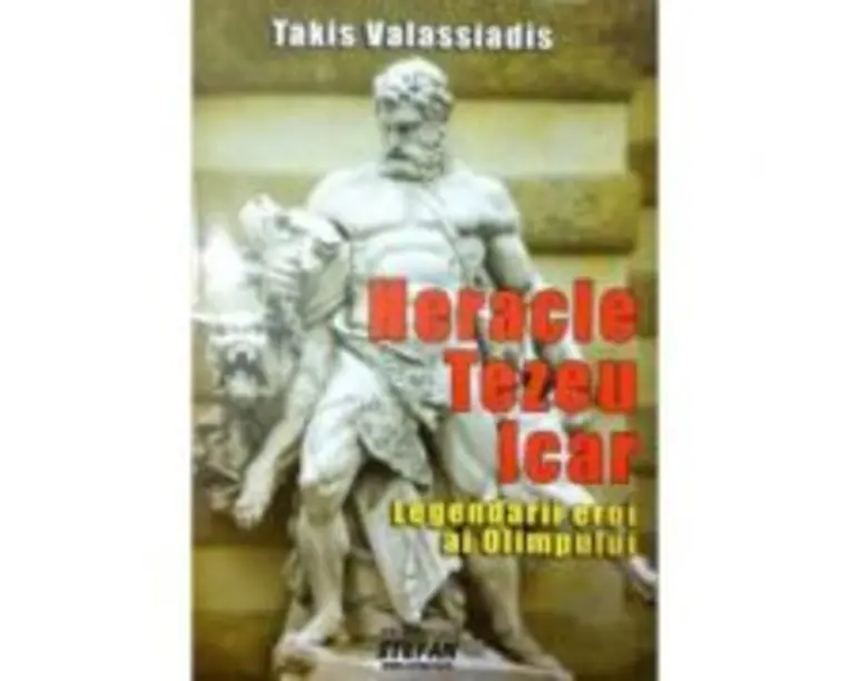 Heracle Tezeu Icar. Legendarii eroi ai Olimpului - Takis Valassiadis