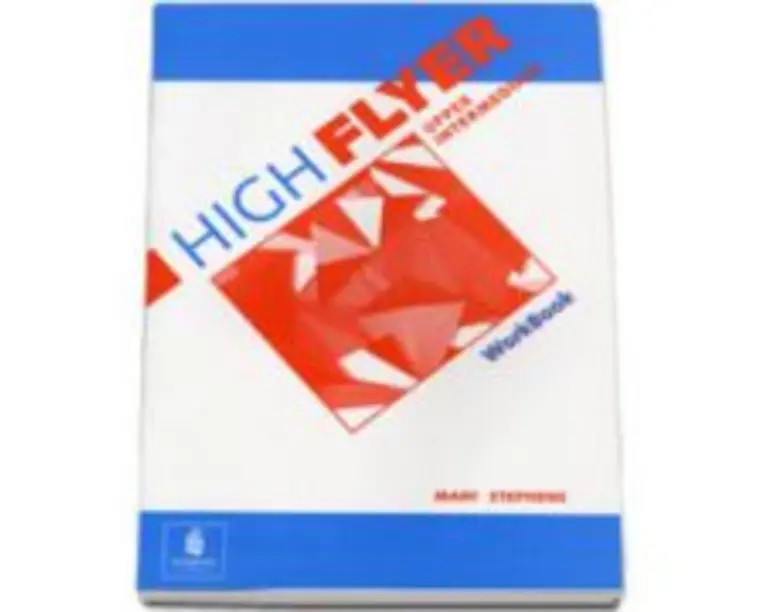 High Flyer Upper-Intermediate. Caiet pentru limba engleza clasa 8-a Limba 1