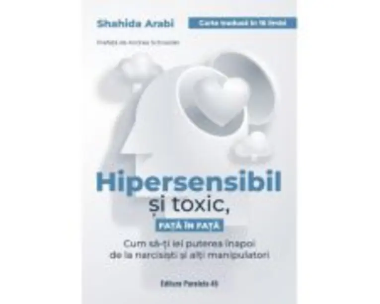 Hipersensibil si toxic, fata in fata - Shahida Arabi