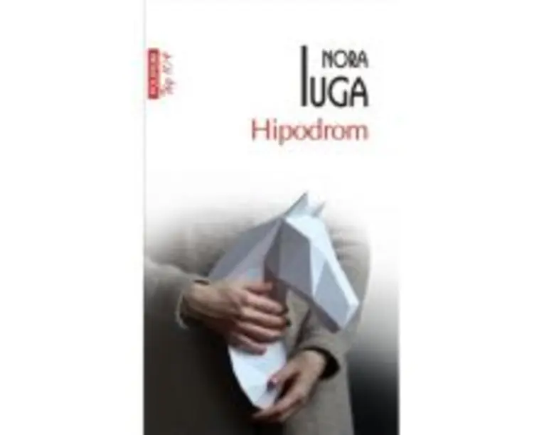 Hipodrom (editie de buzunar) - Nora Iuga