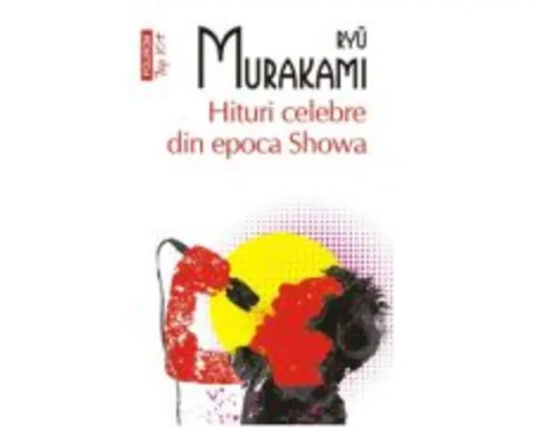 Hituri celebre din epoca Showa (editie de buzunar) - Ryu Murakami