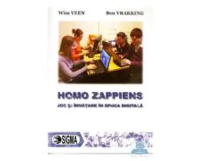 Homo Zappiens. Joc si invatare in epoca digitala - Wim Veen, Ben Vrakking