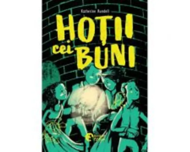 Hotii cei buni - Katherine Rundell