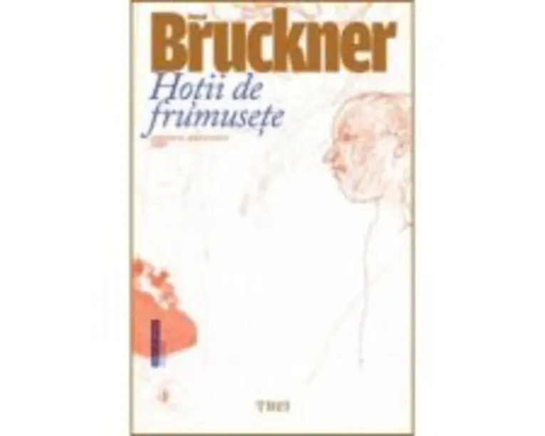 Hotii de frumusete - Pascal Bruckner