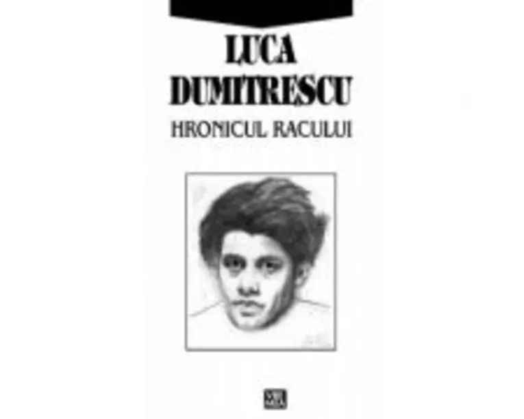 Hronicul Racului - Luca Dumitrescu