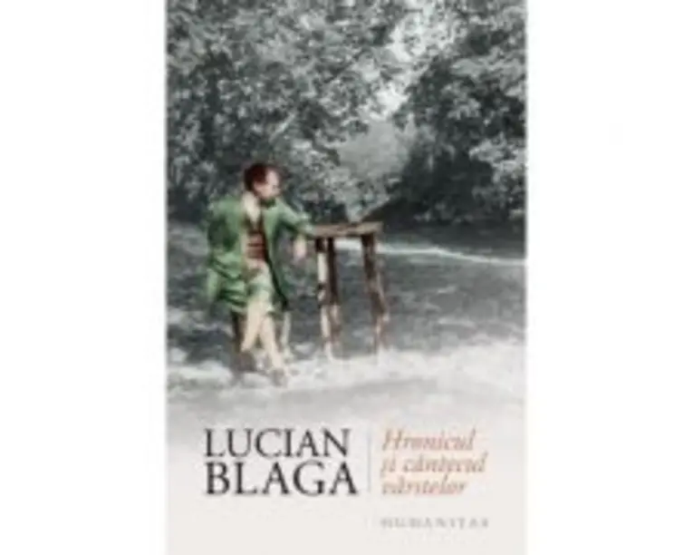 Hronicul si cantecul varstelor - Lucian Blaga