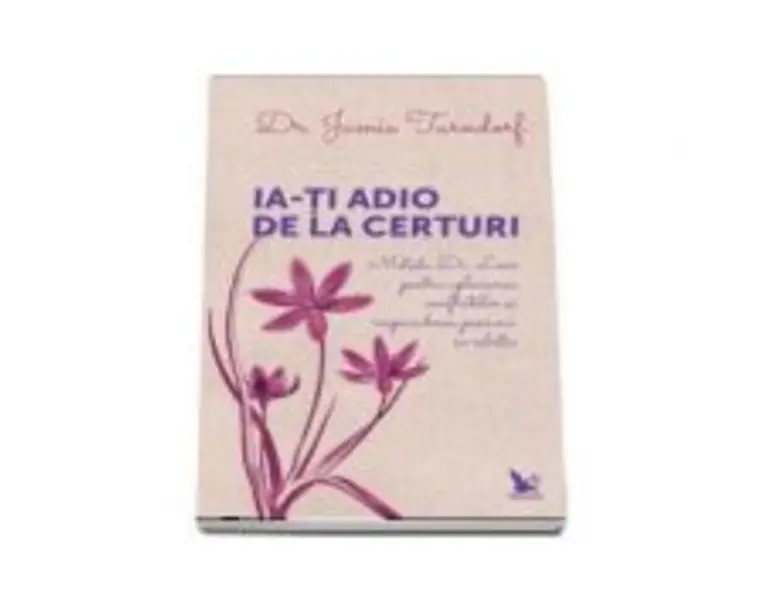 Ia-ti adio de la certuri - Jamie Turndorf