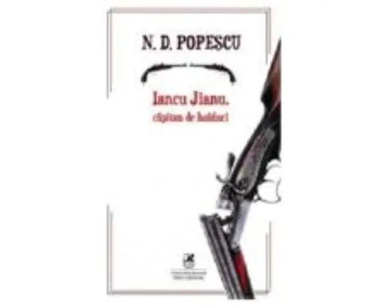 Iancu Jianu, capitan de haiduci - N. D. Popescu