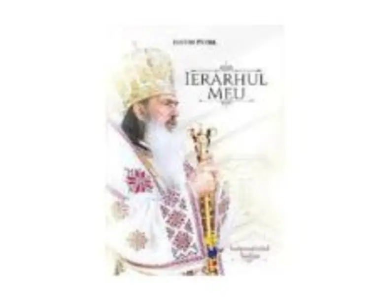 Ierarhul meu - Iustin Petre