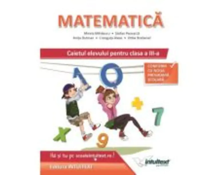 Matematica. Caietul elevului pentru clasa a 3-a - Mirela Mihaescu
