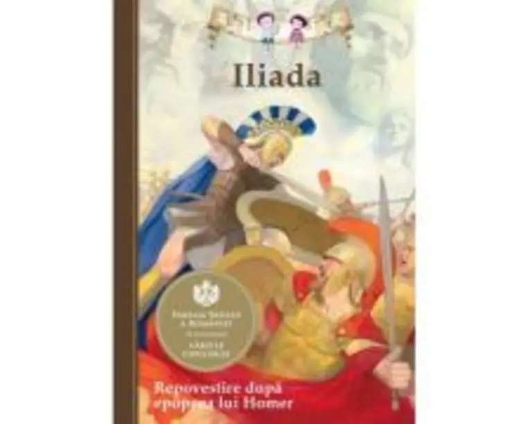 Iliada. Repovestire dupa epopeea lui Homer - Kathleen Olmstead