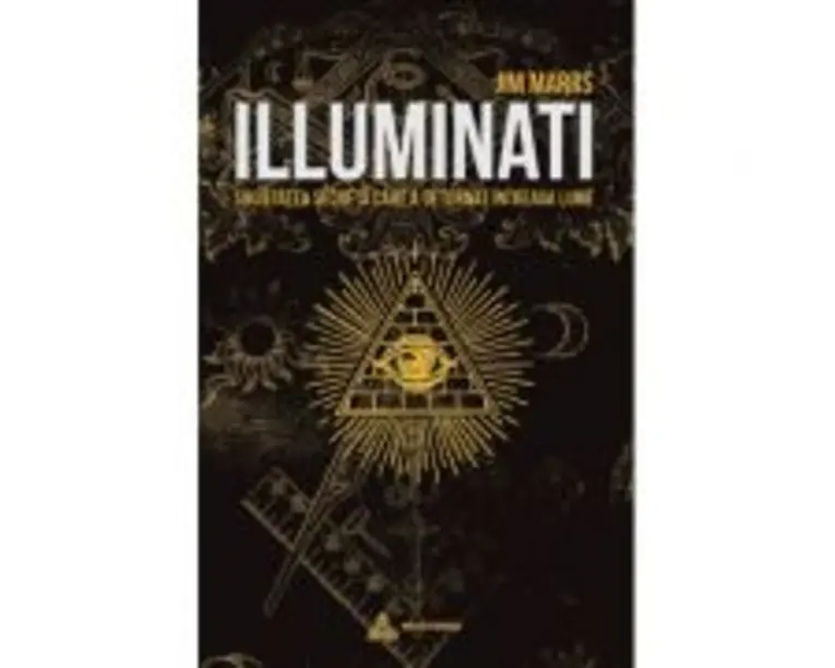 Illuminati. Societatea secreta care a deturnat intreaga lume - Jim Marrs