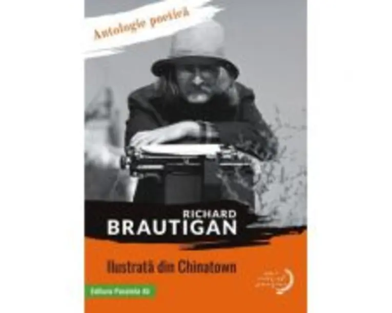 Ilustrata din Chinatown. Antologie poetica - Richard Brautigan