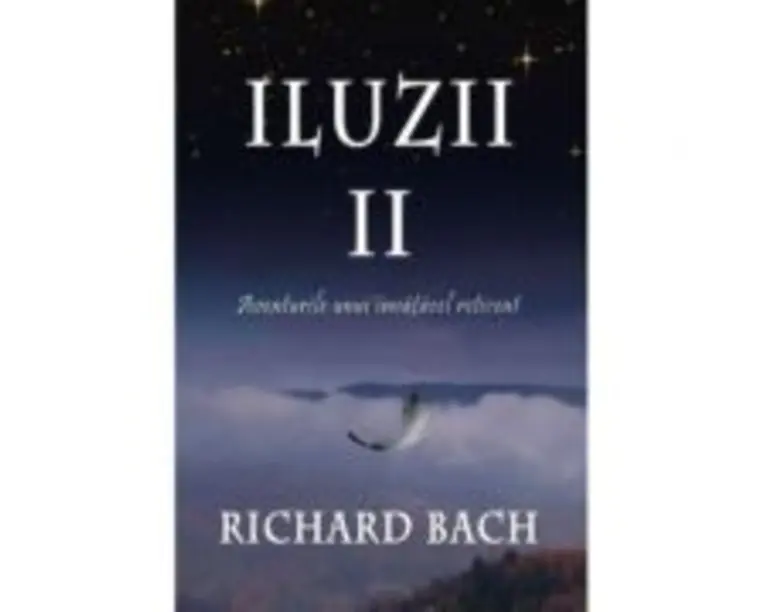 Iluzii II. Aventurile unui invatacel reticent - Richard Bach