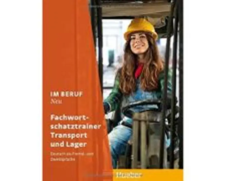 Im Beruf NEU Fachwortschatztrainer Transport und Lager - Dagmar Giersberg