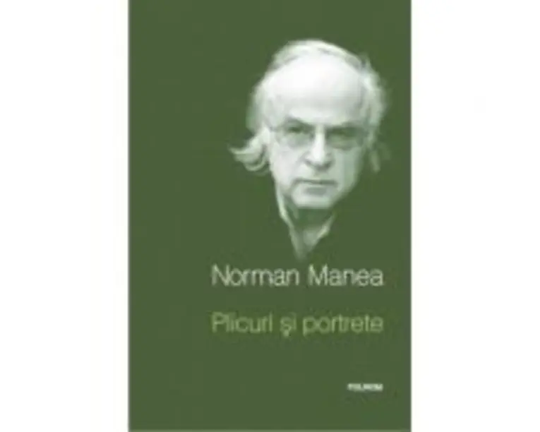 Plicuri si portrete. Editia a II-a - Norman Manea
