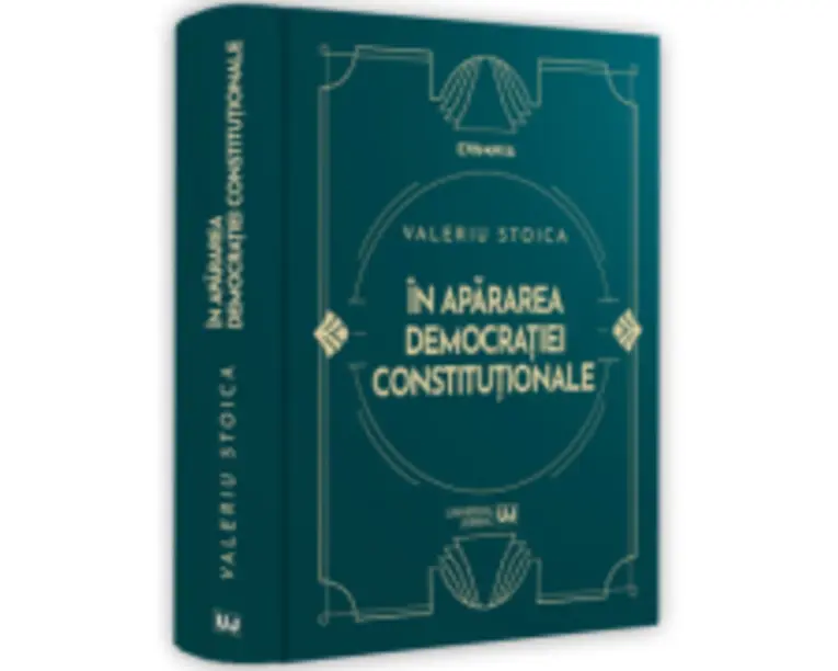 In apararea democratiei constitutionale. Interviuri si alte texte 2009-2023 - Valeriu Stoica