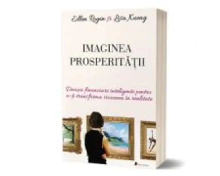 Imaginea prosperitatii - Ellen Rogin si Lisa Kueng