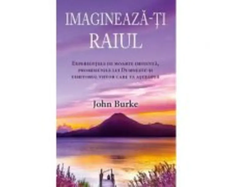 Imagineaza-ti raiul - John Burke