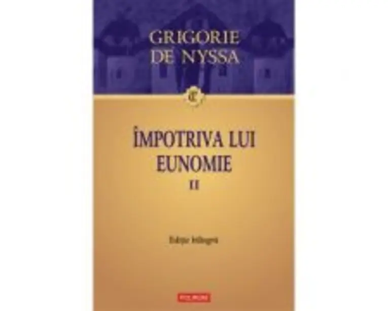 Impotriva lui Eunomie, volumul 2 - Grigorie de Nyssa