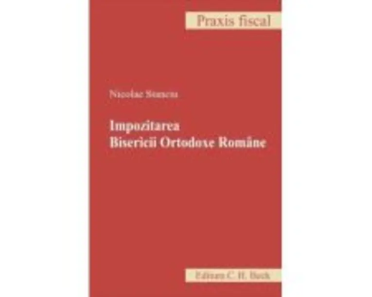 Impozitarea Bisericii Ortodoxe Romane - Nicolae Stanciu