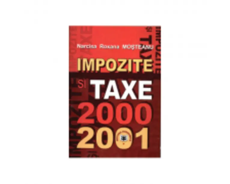 Impozite si taxe 2000-2001 - Narcisa Roxana Mosteanu
