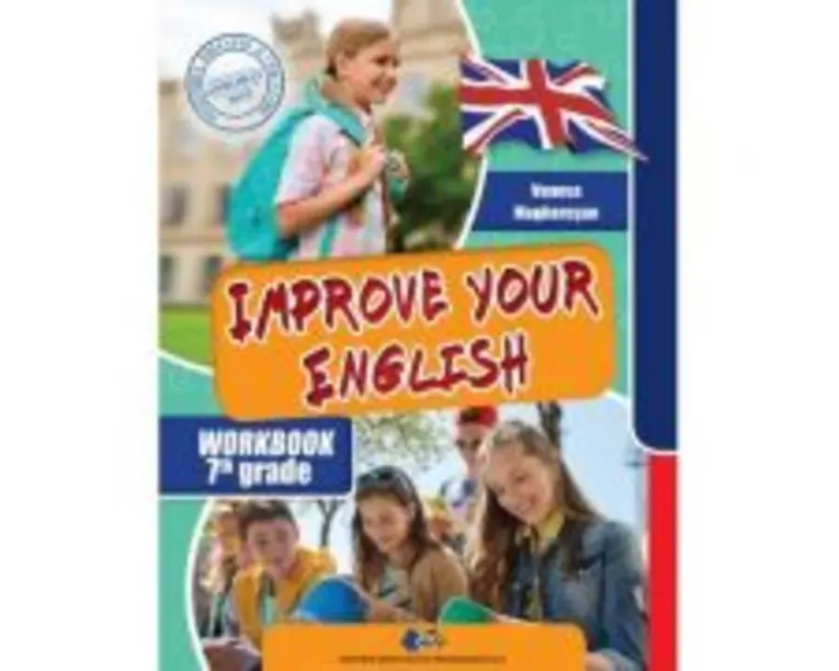 Improve your English. Caietul elevului pentru clasa a 7-a - Vanesa Magherusan