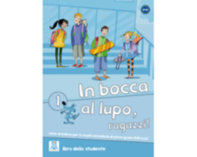 In bocca al lupo, ragazzi! 1. Libro studente (libro)