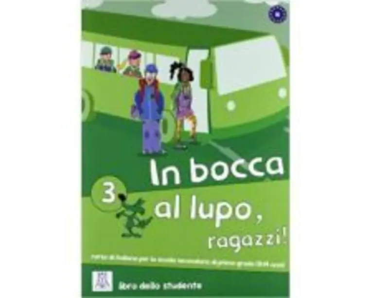 In bocca al lupo, ragazzi! 3. Libro studente (libro + CD audio)