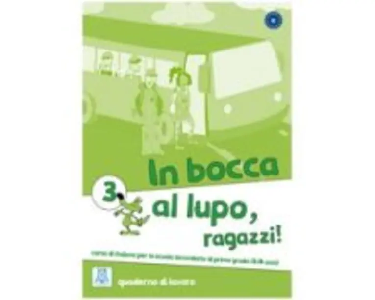 In bocca al lupo, ragazzi! 3 Quaderno di lavoro